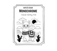 Cute & Calm Monochrome Animals Coloring Book: 40 Unique Designs for Relaxing | Stress Free Coloring | Great Gift For Birthday, Travel or Vacations (Monochrome Coloring)