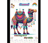 Cute Camel Coloring Book for Kids Ages 4-8: Fun & Easy Camel Coloring Pages for Toddlers and Preschoolers | Simple Desert Animals Coloring Book