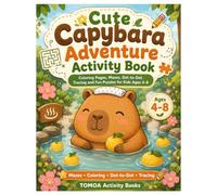 Cute Capybara Adventure Activity Book: Coloring Pages, Mazes, Dot-to-Dot, Tracing, Spot the Difference and Fun Puzzles for Kids Ages 4-8