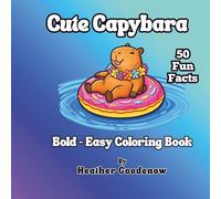 Cute Capybara Bold - Easy Coloring Book: Relaxing Bold-Line Capybara Designs for Stress-Free Adult Coloring Simple, Cute, Easy-to-Color Capybara Pages for Mindful Fun