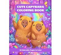 Cute Capybara Coloring Book: 50 Adorable Capybara Scenes to Color, Relaxing and Fun Coloring Book for Kids and Adults