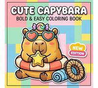 Cute Capybara Coloring Book: A Fun Collection Of 60+ Easy Animal Illustrations For Relaxation, Creativity, And Enjoyable Screen-Free Entertainment