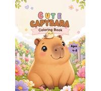 Cute Capybara Coloring Book for Kids: 56 Simple and Adorable Illustrations for Ages 4-8 - Bold Outlines, Cut and Paste Activities, and Fun Themes (Astronaut, Chef, Beach)