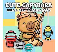 Cute Capybara Coloring Book: Over 60 Adorable Relaxing Pages With Big Simple Illustrations For Creative Fun, Stress Relief, And Joyful Downtime