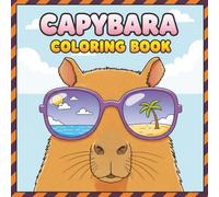 Cute Capybara: Simple and Fun Coloring Book Designed for Relaxation and Creativity