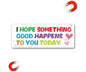 Cute Car Magnet Decal with Smiley Face, I Hope Something Good Happens to You Today, White Bumper Sticker