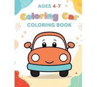Cute Cars Coloring Book for Kids Ages 4-7 - Fun and Easy Car Coloring Pages for Little Artists