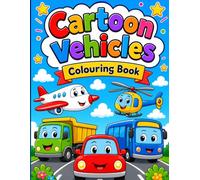 Cute Cartoon Vehicles Coloring Book: Fun and Easy Cars, Trucks, Tractors, Trains, Airplanes, and Construction Vehicles to Color
