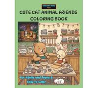 CUTE CAT ANIMAL FRIENDS COLORING BOOK: FOR ADULTS AND TEENS & EASY TO COLOR