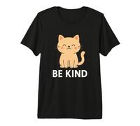 Cute Cat Be Kind Gift for Pet Lovers Kitty Cat for Women Premium T-Shirt