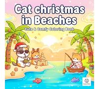 Cute Cat Christmas in Beaches Coloring Book: Tropical Holiday Fun and Relaxing Art for All Ages