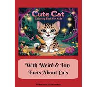 Cute Cat Coloring Book For Kids: With Weird and Faun Facts About Cats