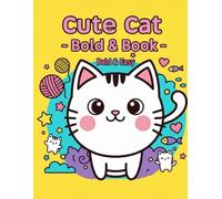 cute cat coloring books bold and easy: Simple Large Print Designs for Adults, Seniors and Kids to Relaxation