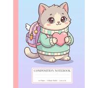 Cute Cat Composition Notebook College Ruled: Kawaii Kitty Notebook for School, Journaling & Notes - 7.5 x 9.25 in, 110 Pages