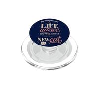 Cute Cat Lover Life Advice Humor Quote PopSockets PopGrip for MagSafe