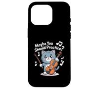 Cute Cat Maybe You Should Practice Case for iPhone 16 Pro
