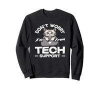Cute Cat Tech Support Dont Worry Im From IT Sweatshirt