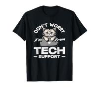 Cute Cat Tech Support Dont Worry Im from IT T-Shirt
