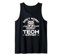 Cute Cat Tech Support Dont Worry Im from IT Tank Top