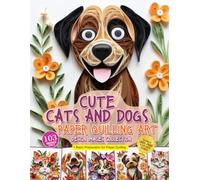 Cute Cats and Dogs Paper Quilling Art Design Images Collection: A collection of quilling paper crafting images design