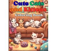 Cute Cats and Kittens Colouring Book: Adorable Inspirations for your Young Ones