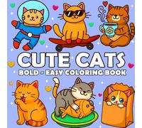 Cute Cats - Bold and Easy Colouring Book: Fan & Simple Large Print Designs for Adults, Teens and Kids to Stress Relief (Bold and Easy Coloring Books)