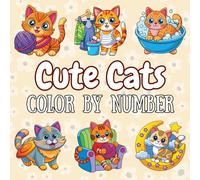 Cute Cats Color by Number: Coloring Book for Adults and Teens with Bold and Easy Designs for Relaxation and Fun