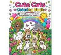 Cute Cats Coloring Book: 50 Bold & Easy Adorable Cat Coloring Pages for Kids Ages 4-8 | Fun Kittens, Playful Adventures, and Magical Scenes for Young Animal Lovers