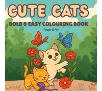 Cute Cats Coloring Book: Bold and Easy Cat Coloring Book for Children and Teens & Adults (Stress Relieving Cat Coloring Book)