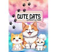 Cute Cats Coloring Book for Kids: 30 adorable and pawsome illustrations of kittens