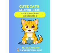 Cute Cats Coloring Book for Kids Ages 3-5: Fun and Easy Cat Designs with Coloring, Find Differences and Tracing Activities (Ilinca Kids Coloring Books)