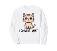 Cute Cats Funny Quotes Do What I Want Joke Kitten Kittens Sweatshirt