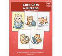 Cute Cats & Kittens: A Bold & Easy Coloring Book for Adults, Kids, Seniors & Beginners: 100 Adorable, Simple Big-Line Cat & Kitten Designs, Single-Sided