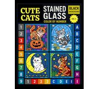 Cute Cats Stained Glass Color by Number: A Relaxing Coloring Book for Adults and Cat Lovers (1st Edition) (Cat Stained Glass Color By Number)