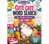 Cute Cats Word Search for Adults & Seniors: 130+ Relaxing Puzzles • 2,000+ Words to Find • Cozy Me Time for Every Cat Lover (Animal Lovers Activity Books)