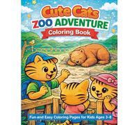 Cute Cats Zoo Adventure Coloring Book: Fun and Easy Coloring Pages for Kids Ages 3-8