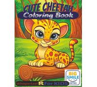 CUTE CHEETAH Coloring Book: Cute & Cozy Cheetah Coloring Book for Kids (Ages 4-8) | Relaxing, Easy Illustrations for Stress Relief | Over 30 Fun ... Gift & Screen-Free Activity (Big Smiles)