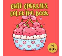 CUTE CHERRIES COLORING BOOK (LUCY'S CUTE COLORING BOOKS)