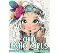 Cute Chibi Boho Girls Coloring Book: Adorable Hippie Characters and Stylish Bohemian Designs for All Ages | Relaxing Art Therapy and Fun Coloring Experience