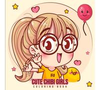Cute chibi girls coloring book for kids: kawaii girls and animals for coloring for kids, Size 8.5*8.5 inch, Cute Anime Characters Coloring Page For Kids