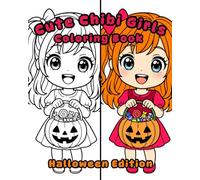 Cute Chibi Girls Coloring Book: Halloween Edition | For Kids and Teens | 38 Coloring Pages