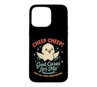 Cute Chick God Cares for Me Christian Faith Case for iPhone 15 Pro Max