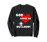 Cute Christian faith 60s 70s 80s heart God loves me out loud Sweatshirt