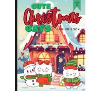 Cute Christmas Cats Coloring Book for Kids Ages 4-8: 60 Easy Holiday Cat Designs - Fun Christmas Activity for Kids and Families