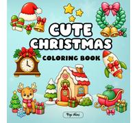 Cute Christmas Coloring Book: A Fun and Easy Christmas Coloring Book with Cozy Holiday Homes, Festive Decorations, and Sweet Winter Scenes for Kids