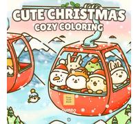 Cute Christmas Coloring Book: Cozy Winter Advent Calendar - 25 Hygge Winter Designs for kids teens & adults - Bold and Easy (Cozy Christmas)