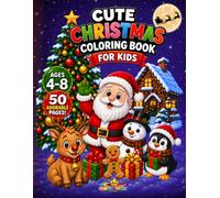 Cute Christmas Coloring Book for Kids: 50 Cute and Easy Christmas Coloring Pages for Kids Ages 4-8 (Crayon Comet Studio Coloring Books)