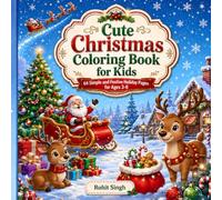 Cute Christmas Coloring Book for Kids: 64 simple and festive holiday pages for ages 3-8