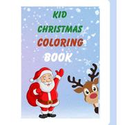 Cute Christmas Coloring Book For Kids: Ages 2 and up, inspiring creativity and inspiration in every child! With a little jolly and happiness of Christmas