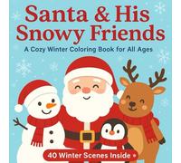 Cute Christmas Kawaii Coloring Book: 40 Cozy Winter Scenes with Santa, Snow Friends & Reindeer - A Fun Holiday Activity for Kids, Teens & Adults: ... winter (Snowy Wonders Coloring Collection)